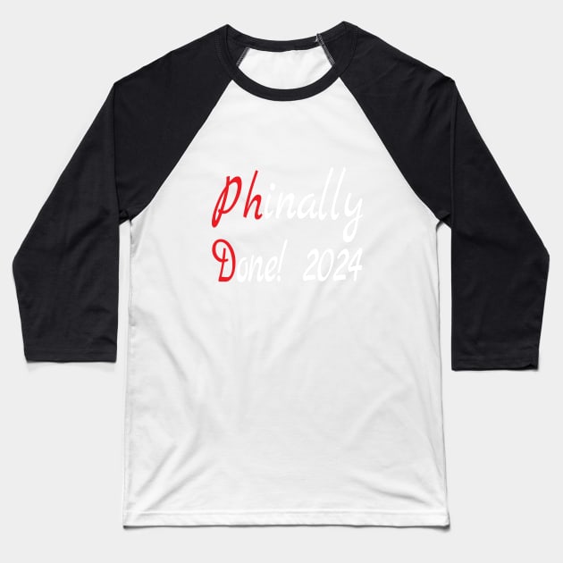 PhD 2024, Phd Graduation 2024 , Funny PhD Baseball T-Shirt by Islanr